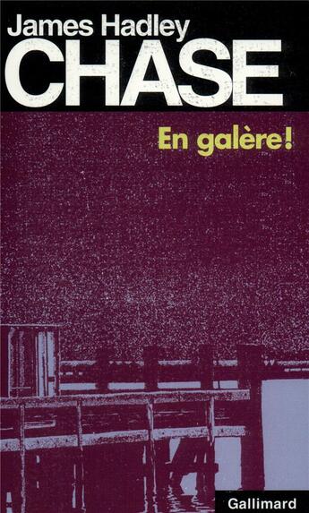 Couverture du livre « En galère ! » de James Hadley Chase aux éditions Gallimard