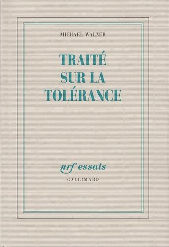 Couverture du livre « Traité sur la tolerance » de Michael Walzer aux éditions Gallimard