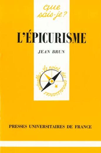 Couverture du livre « Epicurisme (l') » de Jean Brun aux éditions Que Sais-je ?