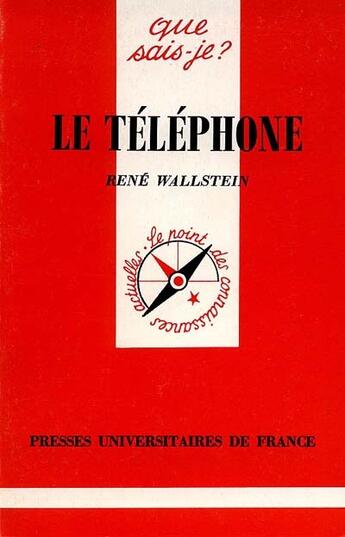 Couverture du livre « Le telephone qsj 251 » de Wallstein R aux éditions Que Sais-je ?