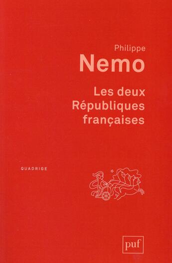 Couverture du livre « Les deux républiques françaises (2e édition) » de Philippe Nemo aux éditions Puf