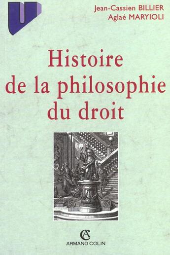 Couverture du livre « La philosophie du droit » de Aglae Maryioli et Jean-Cassien Billier aux éditions Armand Colin