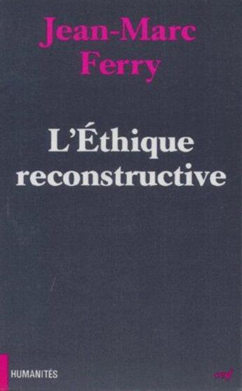 Couverture du livre « L'éthique reconstructive » de Ferry Jm aux éditions Cerf