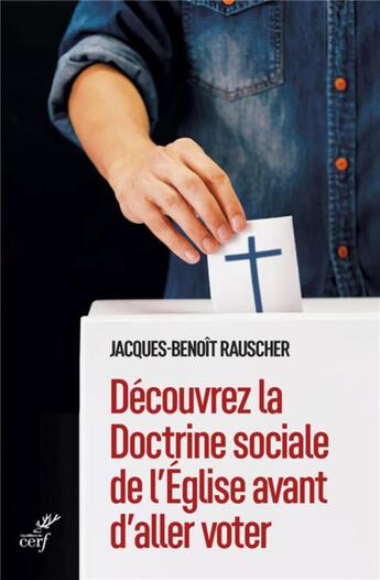 Couverture du livre « Découvrez la doctrine sociale de l'Église avant d'aller voter » de Jacques-Benoit Rauscher aux éditions Cerf