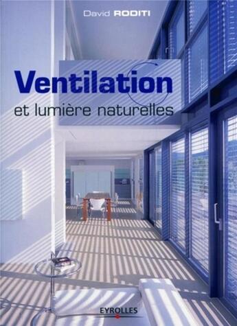 Couverture du livre « Ventilation et lumière naturelles » de David Roditi aux éditions Eyrolles