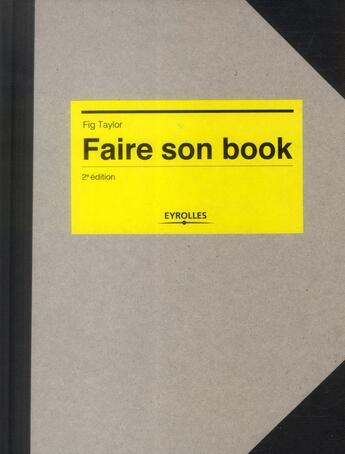 Couverture du livre « Faire son book (2e édition) » de Fig Taylor aux éditions Eyrolles