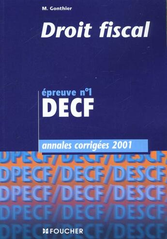 Couverture du livre « Annales 2001 Decf ; Droit Fiscal » de Marcel Gonthier aux éditions Foucher