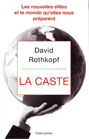 Couverture du livre « La caste » de David Rothkopf aux éditions Robert Laffont