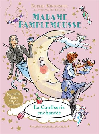 Couverture du livre « Madame Pamplemousse Tome 3 ; la confiserie enchantée » de Rupert Kingfisher aux éditions Albin Michel