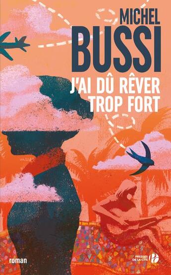 Couverture du livre « J'ai dû rêver trop fort » de Michel Bussi aux éditions Presses De La Cite