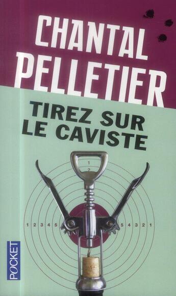 Couverture du livre « Tirez sur le caviste » de Chantal Pelletier aux éditions Pocket