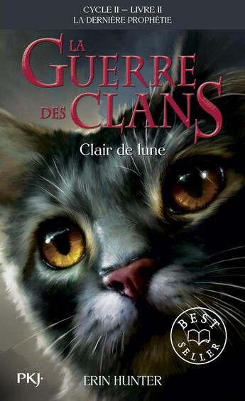 Couverture du livre « La guerre des clans - cycle 2 ; la dernière prophétie Tome 2 : clair de lune » de Erin Hunter aux éditions Pocket Jeunesse