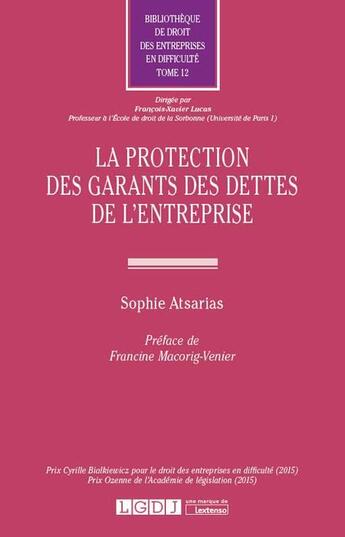 Couverture du livre « La protection des garants des dettes de l'entreprise » de Sophie Atsarias aux éditions Lgdj