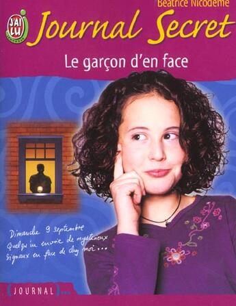 Couverture du livre « Journal secret t4 - le garcon d'en face » de Beatrice Nicodeme aux éditions J'ai Lu