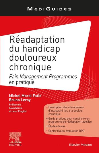 Couverture du livre « Réadaptation du handicap douloureux chronique ; pain management programs en pratique » de Michel Morel Fatio et Bruno Leroy aux éditions Elsevier-masson