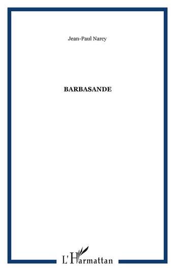 Couverture du livre « Barbasande » de Jean-Paul Narcy aux éditions Editions L'harmattan