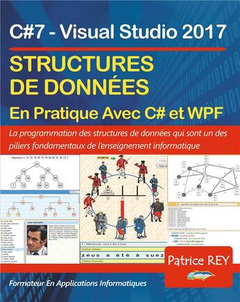 Couverture du livre « Structures de données avec c#7 et wpf : avec visual studio 2017 » de Patrice Rey aux éditions Books On Demand