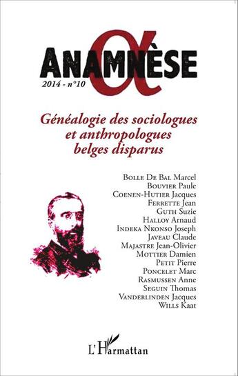 Couverture du livre « Anamnese T.10 ; Généalogie Des Sociologues Et Anthropologues Belges Disparus » de Anamnese aux éditions L'harmattan