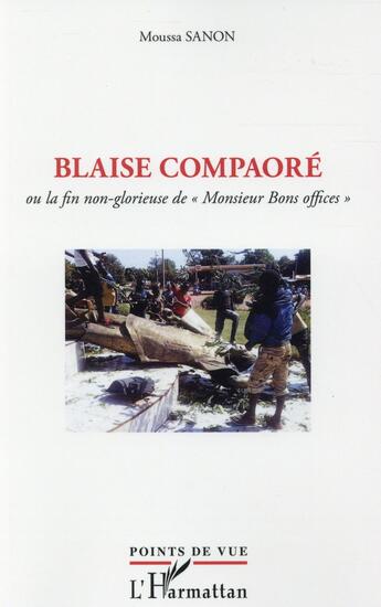 Couverture du livre « Blaise Compaoré ou la fin non glorieuse de 