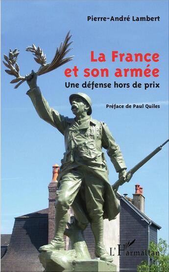 Couverture du livre « La France et son armée ; une défense hors de prix » de Pierre-Andre Lambert aux éditions L'harmattan