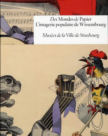 Couverture du livre « Des mondes de papier ; l'imagerie populaire de Wissembourg » de  aux éditions Musees Strasbourg