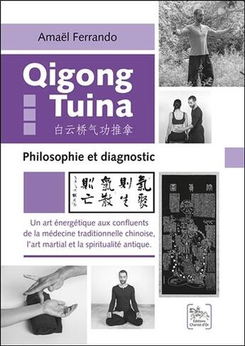 Couverture du livre « Qigong tuina ; philosophie et diagnostic » de Ferrando Amael aux éditions Chariot D'or