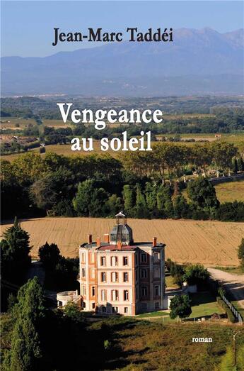 Couverture du livre « Vengeance au soleil » de Jean-Marc Taddei aux éditions T.d.o