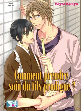 Couverture du livre « Comment prendre soin du fils prodigue ? » de Kiyoi Kiriyu aux éditions Boy's Love