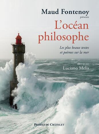 Couverture du livre « L'océan philosophe : Les plus beaux textes et poèmes sur la mer » de Luciano Melis aux éditions Presses Du Chatelet