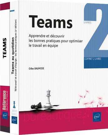 Couverture du livre « Teams : apprendre et découvrir les bonnes pratiques pour optimiser le travail en équipe » de Gilles Balmisse aux éditions Eni