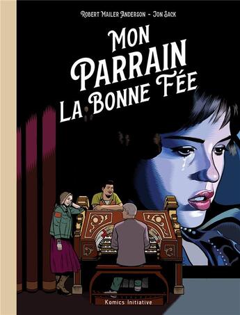 Couverture du livre « Mon parrain la bonne fée » de Robert Mailer Anderson et Jon Sack aux éditions Komics Initiative