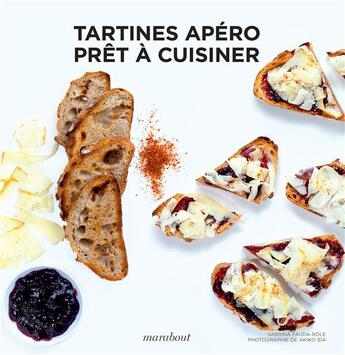 Couverture du livre « Tartines apéro ; prêt à cuisiner » de Akiko Ida et Sabrina Fauda-Role aux éditions Marabout