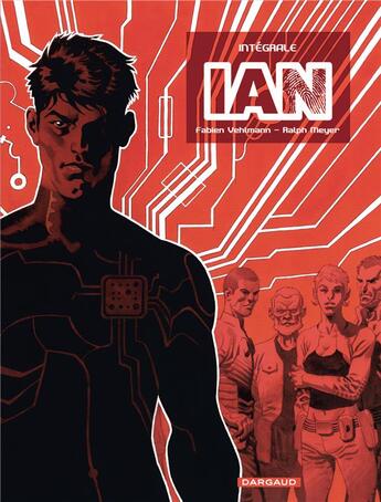 Couverture du livre « IAN : Intégrale t.1 à t.4 » de Fabien Vehlmann et Ralph Meyer aux éditions Dargaud