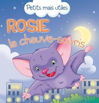 Couverture du livre « Rosie la chauve-souris » de Veronica Podesta et Petits Mais Utiles aux éditions Caramel