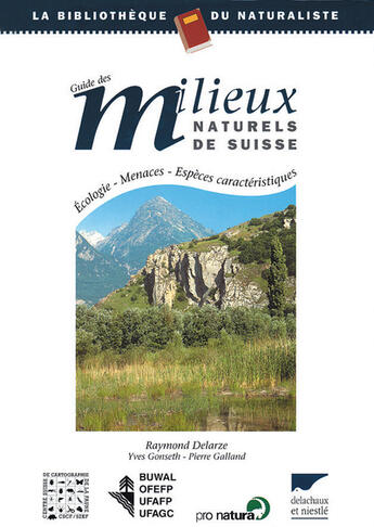 Couverture du livre « Guide des milieux naturels de suisse » de Raymond Delarze aux éditions Delachaux & Niestle