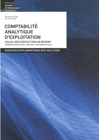 Couverture du livre « Comptabilite analytique d exploitation - exercices supplementaires avec solutions » de  aux éditions Lep