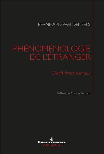 Couverture du livre « Phénoménologie de l'étranger ; motifs fondamentaux » de Bernhard Waldenfels aux éditions Hermann