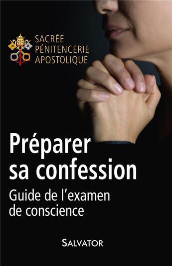 Couverture du livre « Préparer sa confession ; guide de l'examen de conscience » de  aux éditions Salvator