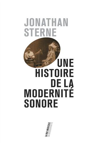 Couverture du livre « Une histoire de la modernité sonore » de Sterne Jonathan aux éditions La Decouverte