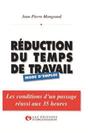 Couverture du livre « Reduc Du Temps De Travail » de Mongrand aux éditions Organisation