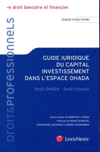 Couverture du livre « Guide juridique du capital investissement dans l'espace OHADA » de Jawad Fassi-Fehri aux éditions Lexisnexis