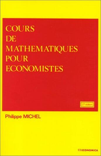 Couverture du livre « COURS DE MATHS POUR ECONOMISTES » de Michel/Philippe aux éditions Economica