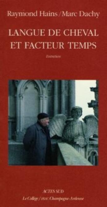 Couverture du livre « Langue de cheval et facteur temps » de Raymond Hains aux éditions Actes Sud