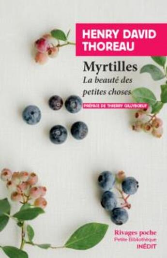 Couverture du livre « Myrtilles : la beauté des petites choses » de Thoreau Henri David aux éditions Rivages