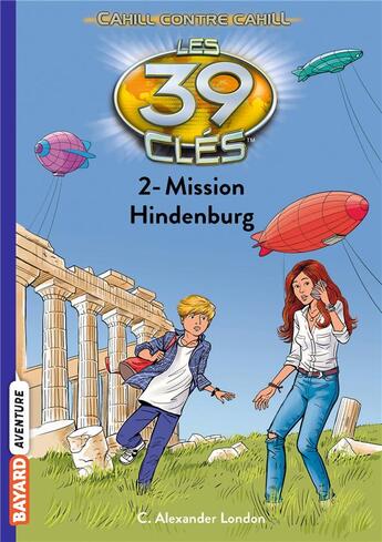 Couverture du livre « Les 39 clés - Cahill contre Cahill Tome 2 : mission Hindenburg » de Philippe Masson et Jude Watson aux éditions Bayard Jeunesse