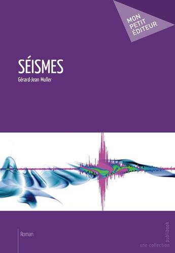 Couverture du livre « Séismes » de Gerard-Jean Muller aux éditions Publibook