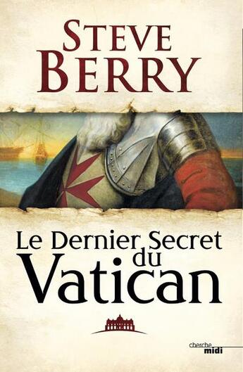 Couverture du livre « Le dernier secret du Vatican » de Steve Berry aux éditions Cherche Midi