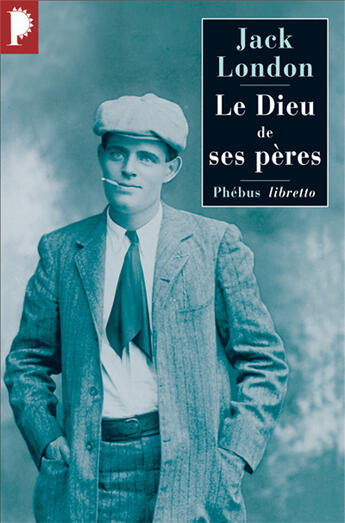 Couverture du livre « Le Dieu de ses pères » de Jack London aux éditions Libretto