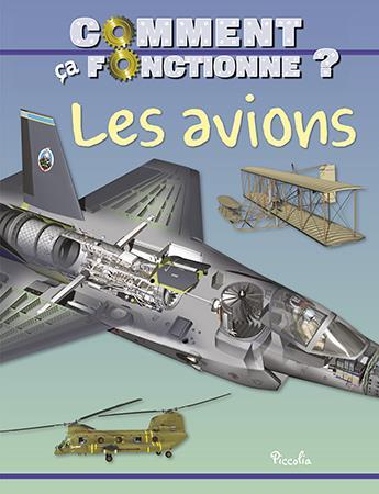 Couverture du livre « Comment ça fonctionne ? les avions » de  aux éditions Piccolia