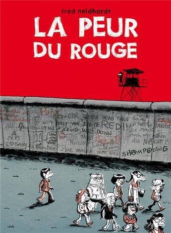 Couverture du livre « La peur du rouge » de Fred Neidhart aux éditions Delcourt